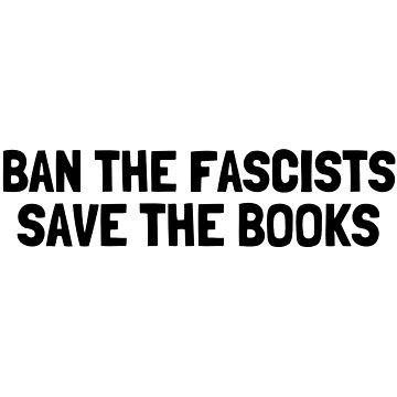 Vorschaubild zum Design Ban The Fascists Save The Books, Antifaschist, Buchliebhaber von yass-art