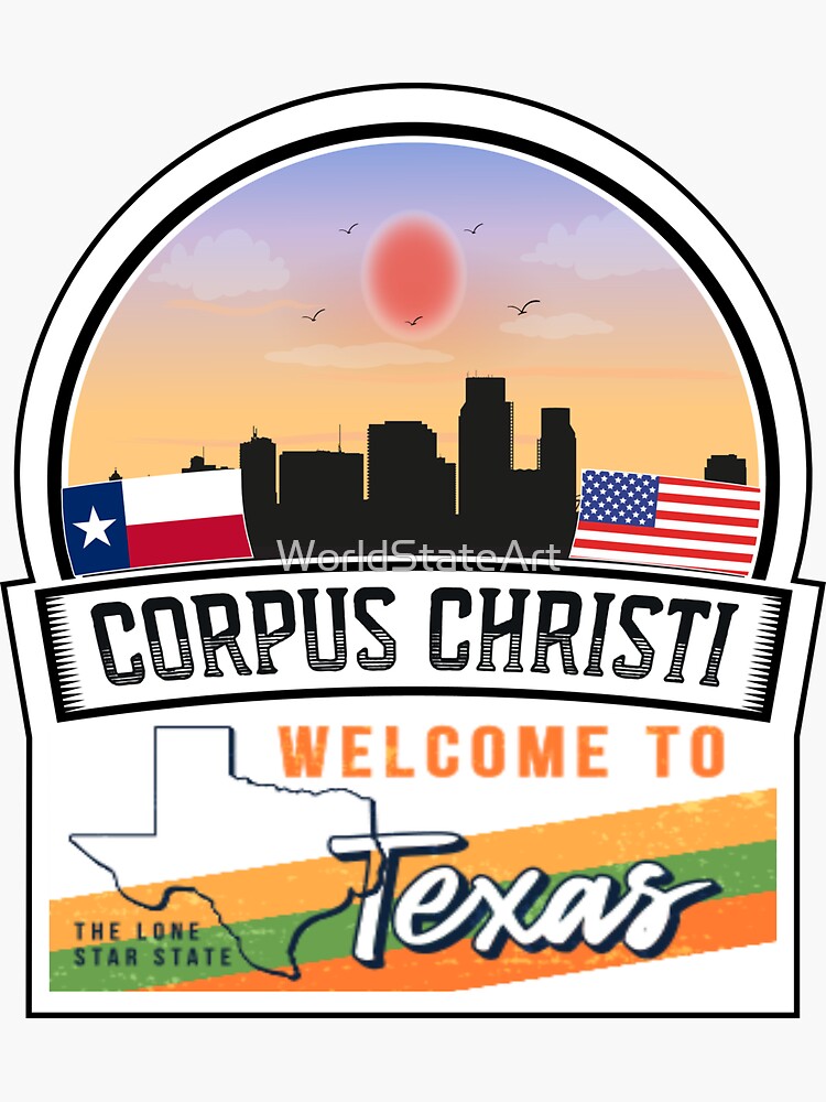"Corpus Christi, to Texas, The Lone Star State Texas State