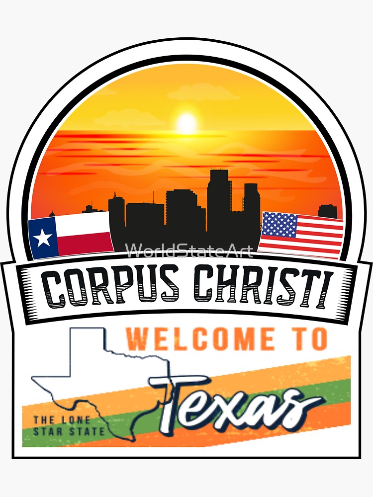 "Corpus Christi, to Texas, The Lone Star State Texas State