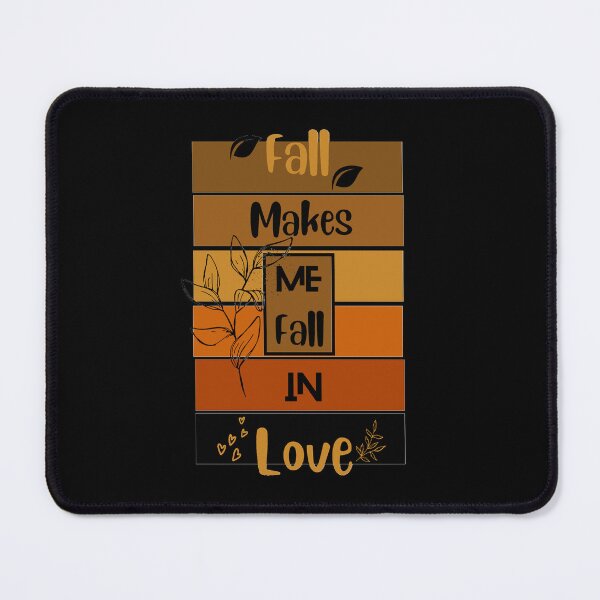 Item preview, Fall makes me Fall in Love designed and sold by Swagmode.