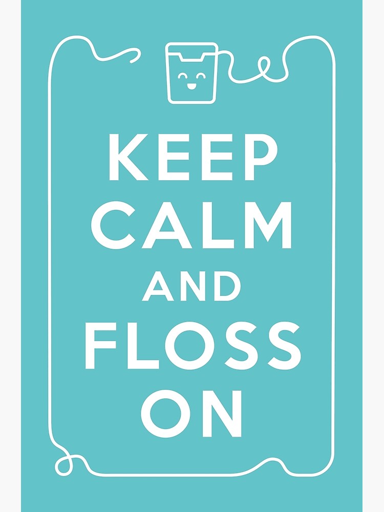 Keep Calm And Floss On Greeting Card By Shamstudio Redbubble