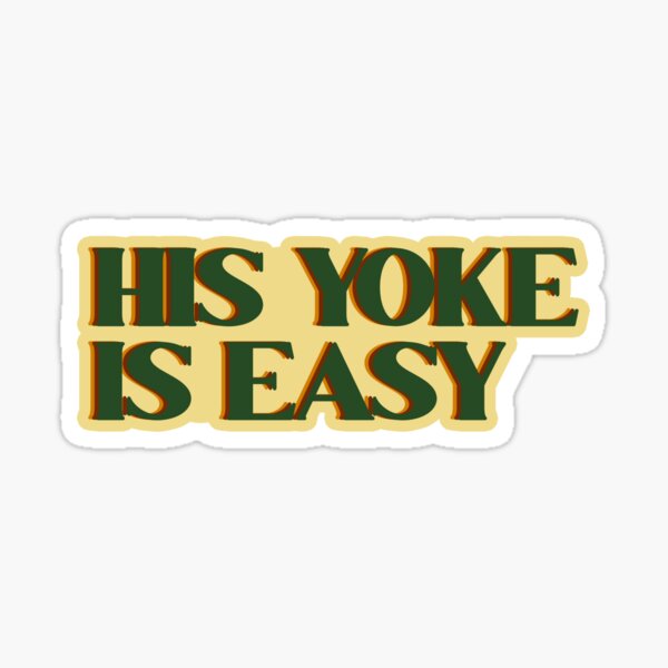 his-yoke-is-easy-green-matthew-11-30-bible-verse-sticker-sticker