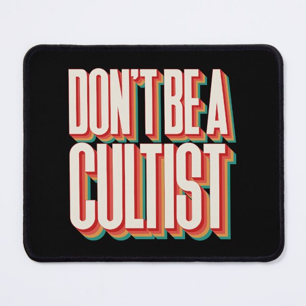 Item preview, Don't Be A Cultist designed and sold by Texterns.