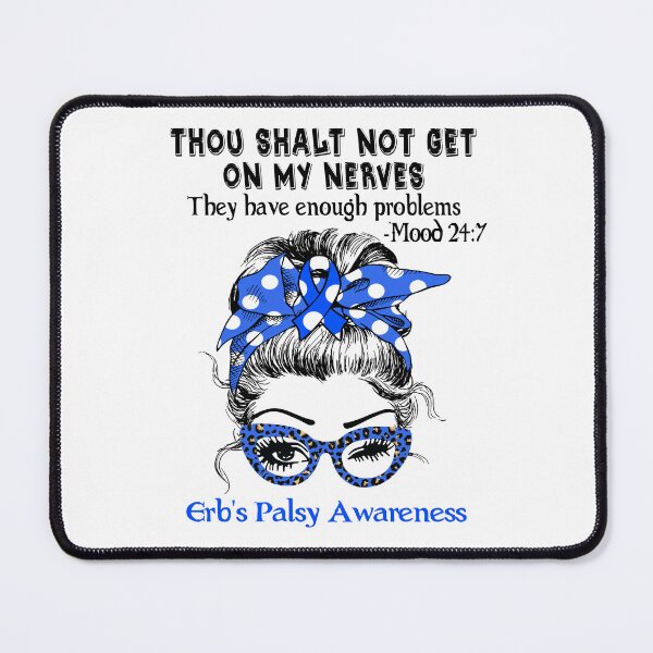 Item preview, Erb's Palsy Awareness - Thou Shalt Not Get On My Nerves they have enough problems designed and sold by Aaron309.