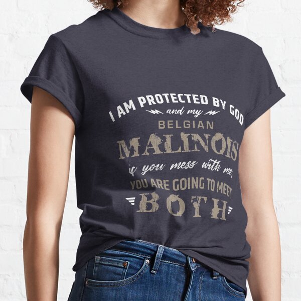 Protected by Belgian shepherd - Malinois Classic T-Shirt