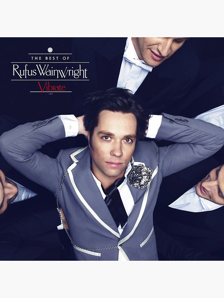 Rufus Wainwright vibrate the best of rufus wainwright" Poster for Sale by  JohnWentworth | Redbubble