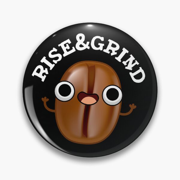 Item preview, Rise And Grind Funny Coffee Bean Puns (Dark BG) designed and sold by punnybone.