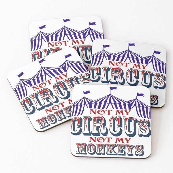 Item preview, Not My Circus Not My Monkeys designed and sold by SwampfoxDesign.