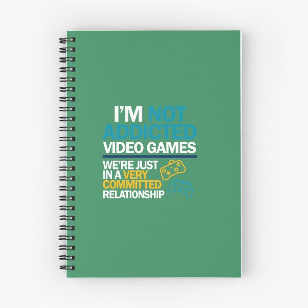 Item preview, I'm not addicted to video games... We're just in a very committed relationship designed and sold by BernieGrant.