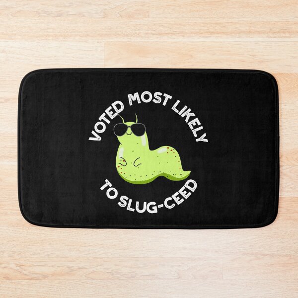 Item preview, Voted Most Likely To Slug-ceed Funny Slug Puns (Dark BG) designed and sold by punnybone.