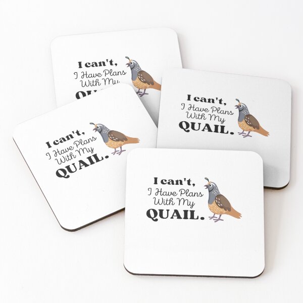 Item preview, I can't I Have Plans With My Quail designed and sold by MouDantArts.