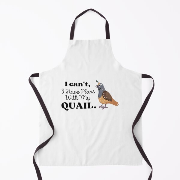 Item preview, I can't I Have Plans With My Quail designed and sold by MouDantArts.