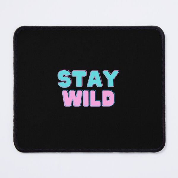 Item preview, Stay wild designed and sold by shelbychrist.