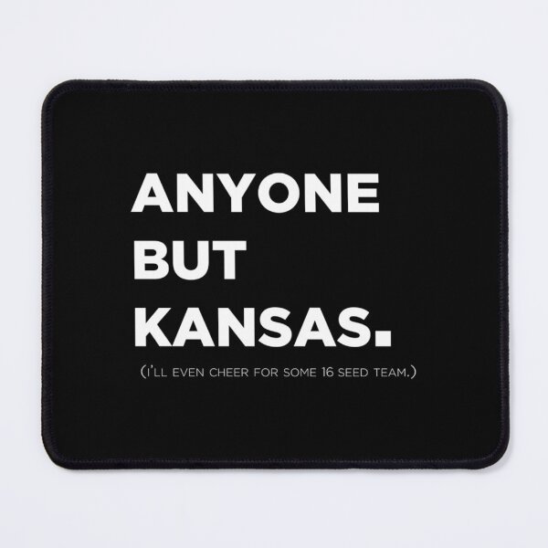 Item preview, Anyone but Kansas - Funny College Basketball  Design   designed and sold by AdreannaColyer.