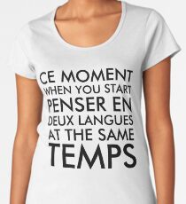 Thinking in French and English Women's Premium T-Shirt