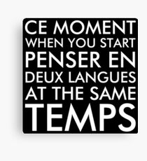 Thinking in French and English Canvas Print