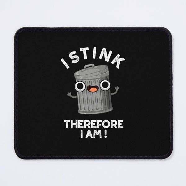 Item preview, I Stink Therefore I Am Funny Trash Puns (Dark BG) designed and sold by punnybone.