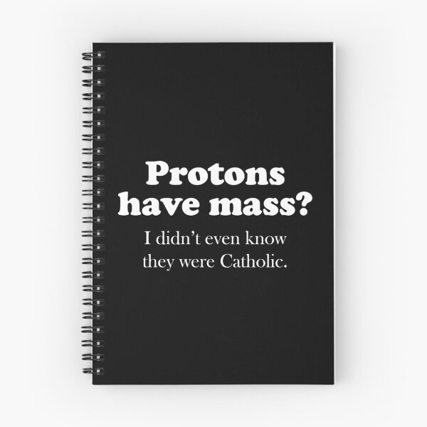 Item preview, Protons Have Mass? designed and sold by walepave.