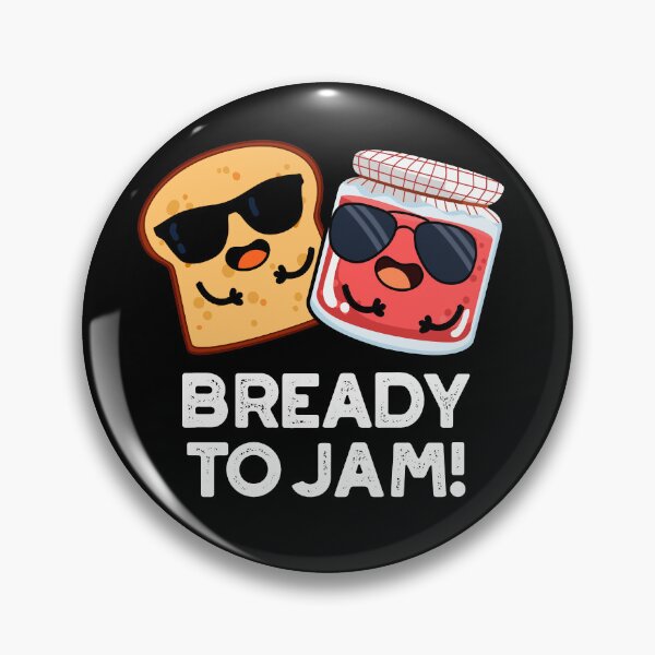 Item preview, Bready To Jam Funny Bread Jam Puns (Dark BG) designed and sold by punnybone.