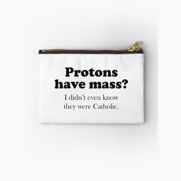 Item preview, Protons Have Mass? designed and sold by walepave.