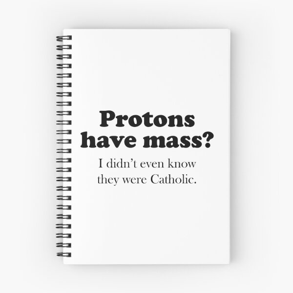 Item preview, Protons Have Mass? designed and sold by walepave.