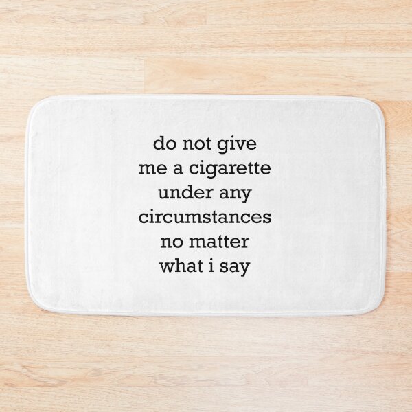 Item preview, Do Not Give Me A Cigarette  designed and sold by walepave.