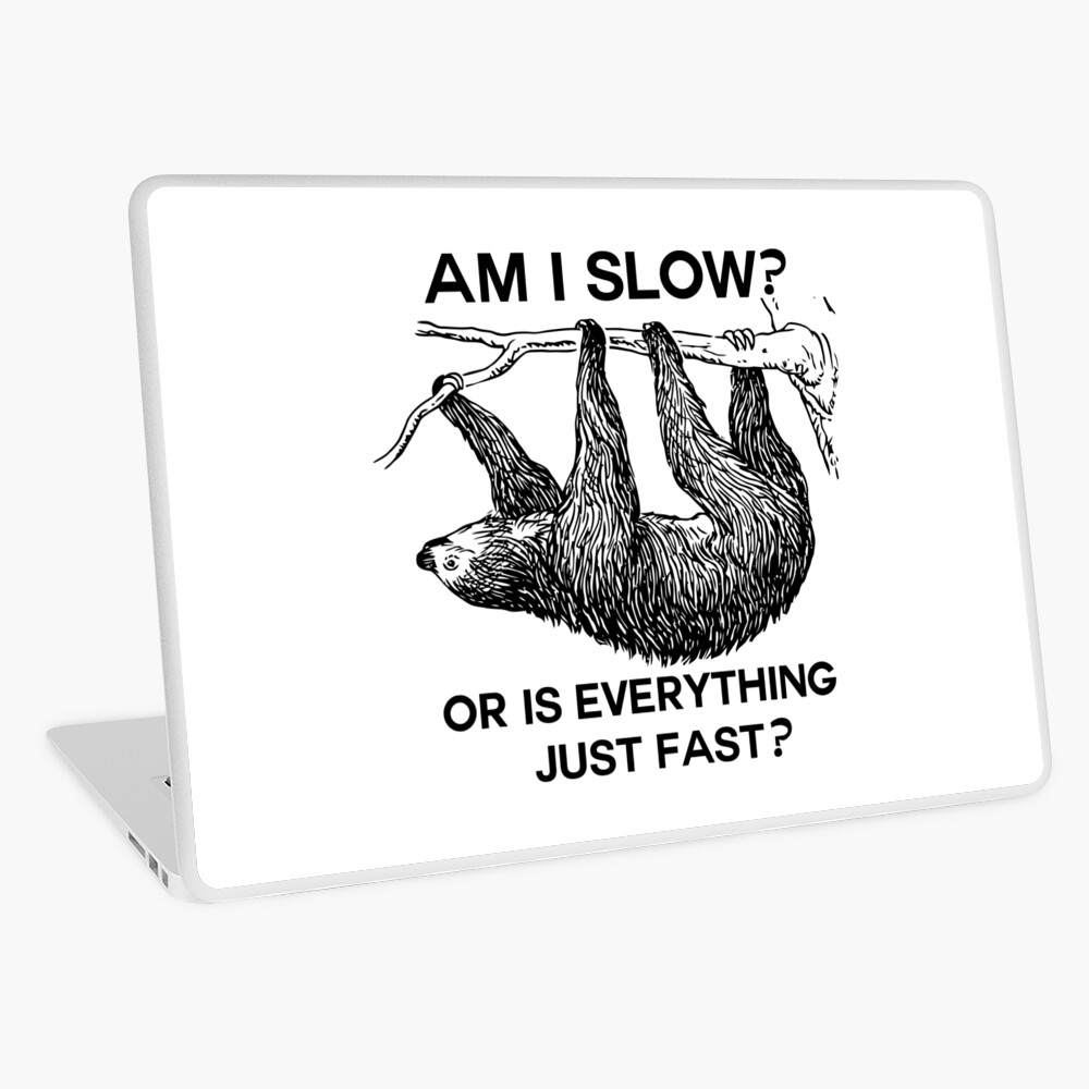 Sloth am I slow Sticker for Sale by ironydesigns