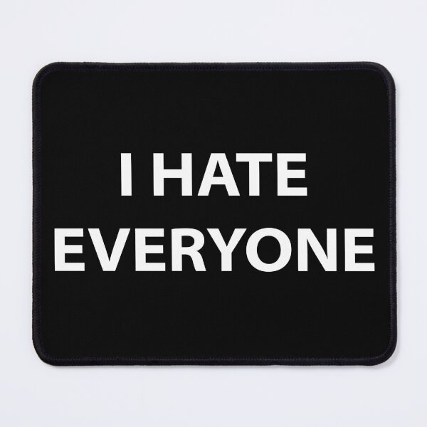 Item preview, I Hate Everyone designed and sold by walepave.