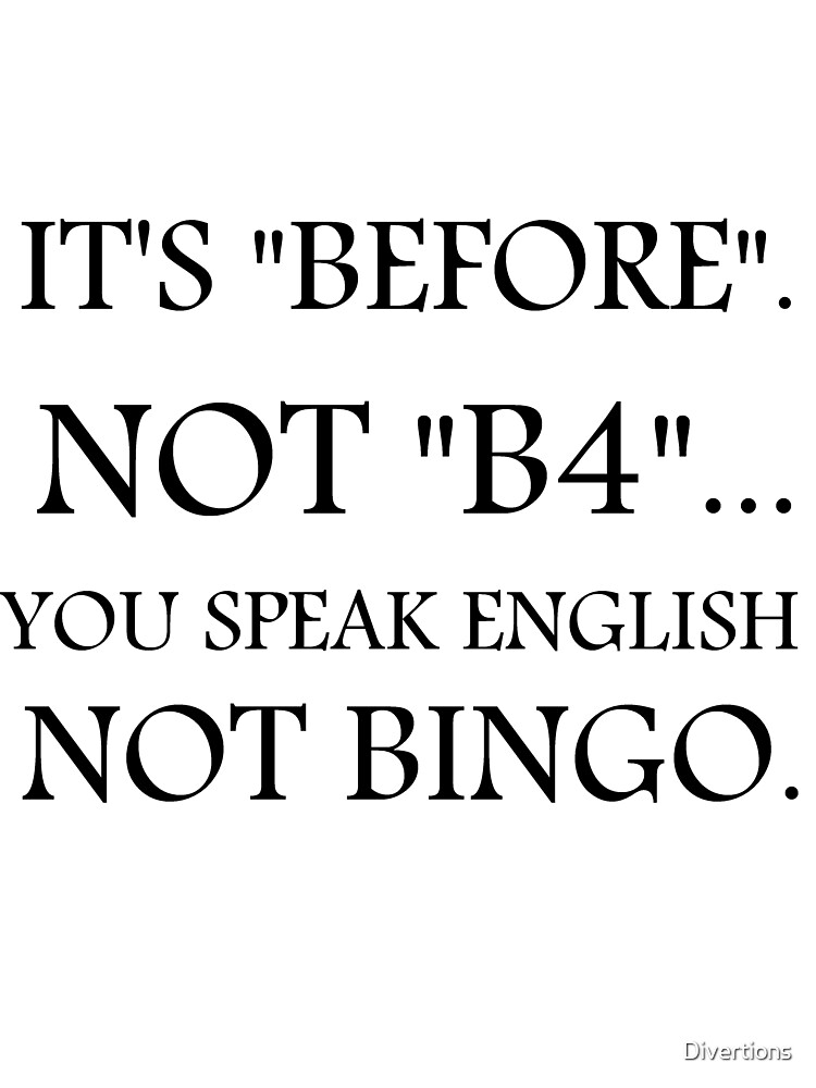 It S Before Not B4 You Speak English Not Bingo Baby One Piece By Divertions Redbubble