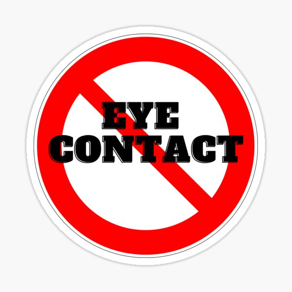 no-eye-contact-funny-witty-sarcastic-introvert-sign-sticker-for