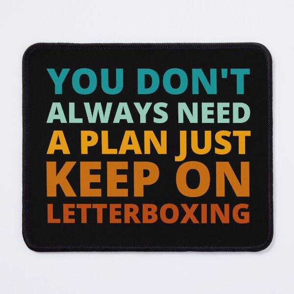 Item preview, You Don't Always Need a Plan Just Keep on LetterBoxing designed and sold by Crafty-Mornings.