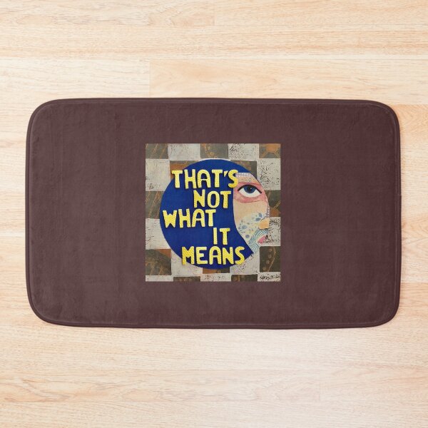 Item preview, That's Not What It Means designed and sold by prunellaparsnip.