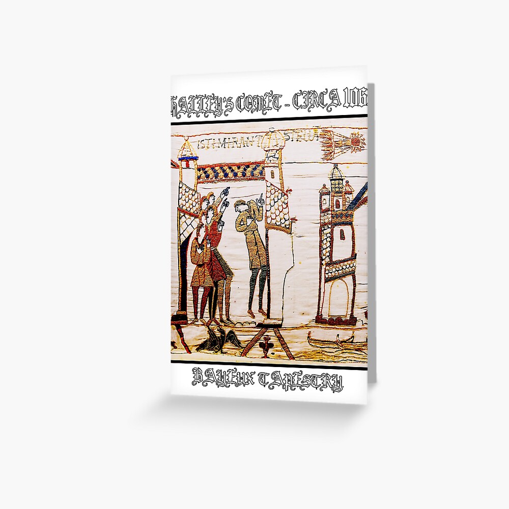 "Bayeux Tapestry Halley’s Comet Circa 1066" Greeting Card by InSitu