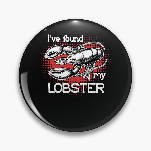 Item preview, Lobster - I've Found My Lobster designed and sold by UnknownArtistt.