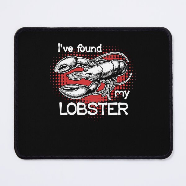Item preview, Lobster - I've Found My Lobster designed and sold by UnknownArtistt.
