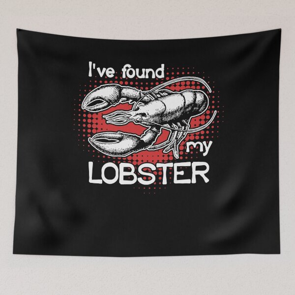 Item preview, Lobster - I've Found My Lobster designed and sold by UnknownArtistt.