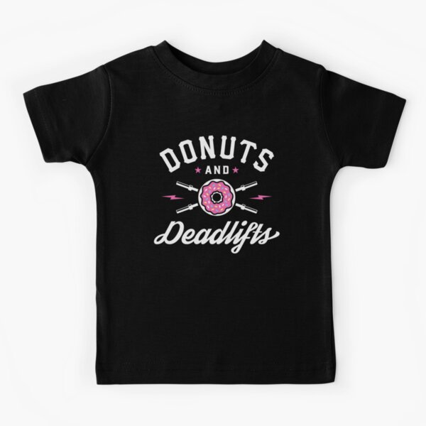 Donuts And Deadlifts Kids T-Shirt
