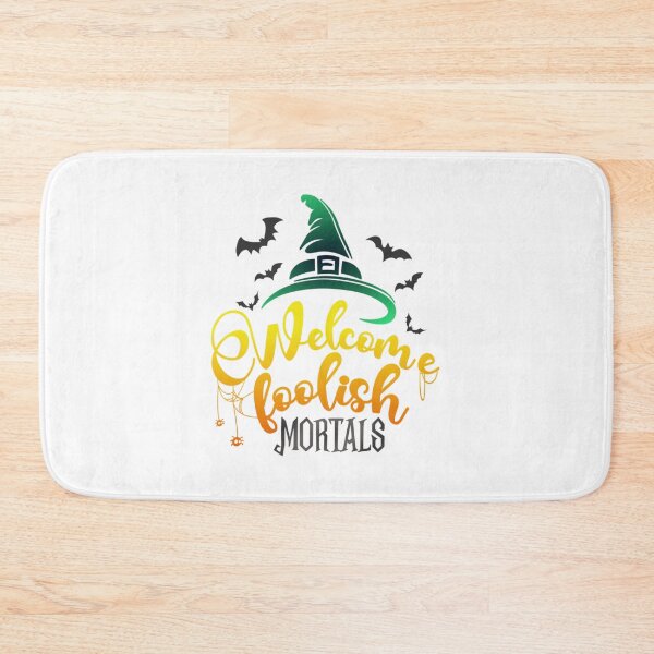 Item preview, Welcome Foolish Mortals designed and sold by SimplyCosmic11.