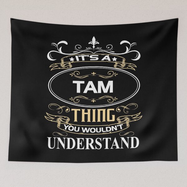 Item preview, Tam Name Shirt It's A Tam Thing You Wouldn't Understand designed and sold by BrookHBung.