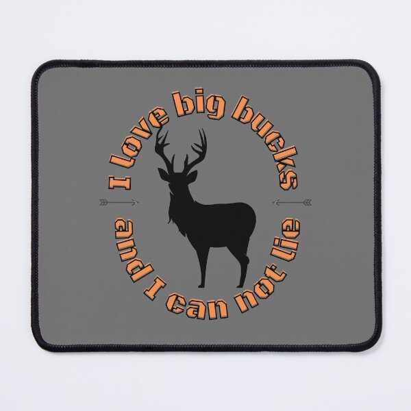 Item preview, I love big bucks and I can not lie designed and sold by Becky Hunter.