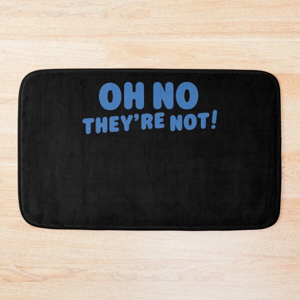 Item preview, Oh-No-They're-Not! designed and sold by Mould65tw.