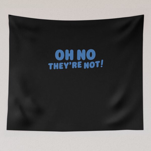 Item preview, Oh-No-They're-Not! designed and sold by Mould65tw.