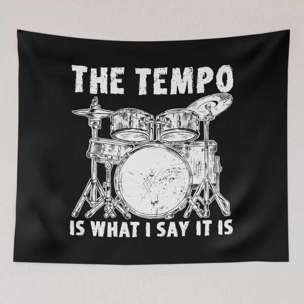 Item preview, The Tempo Is What I Say It Is Funny Drum Player designed and sold by Abaddon-art.