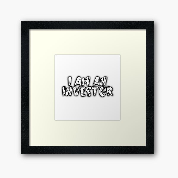 Item preview, I am an investor designed and sold by variant designer.