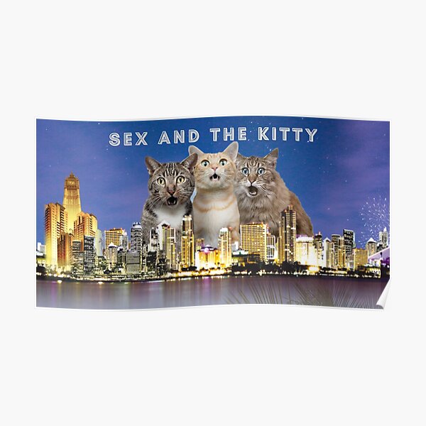 Sex and the Kitty Poster