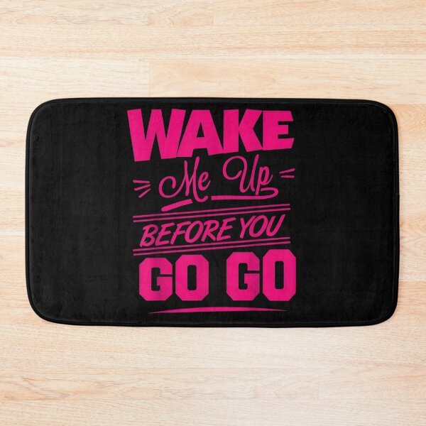 Item preview, wake me up before you go go pink designed and sold by GilbertMertens.