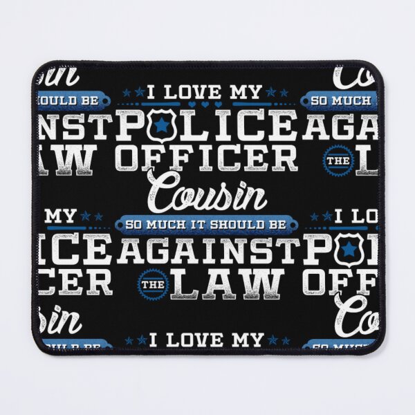 Item preview, Love Police Cousin Law Enforcement Apparel designed and sold by aryagiri.