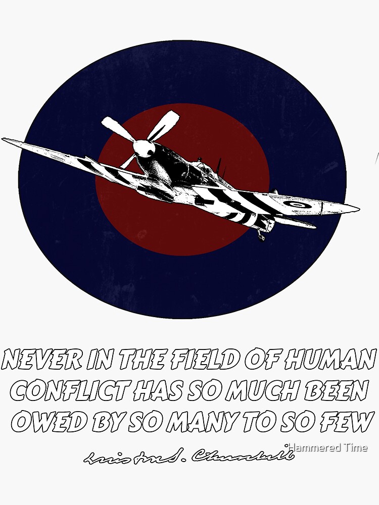 Never In The Field Of Human Conflict Was So Much Owed By So Many To So