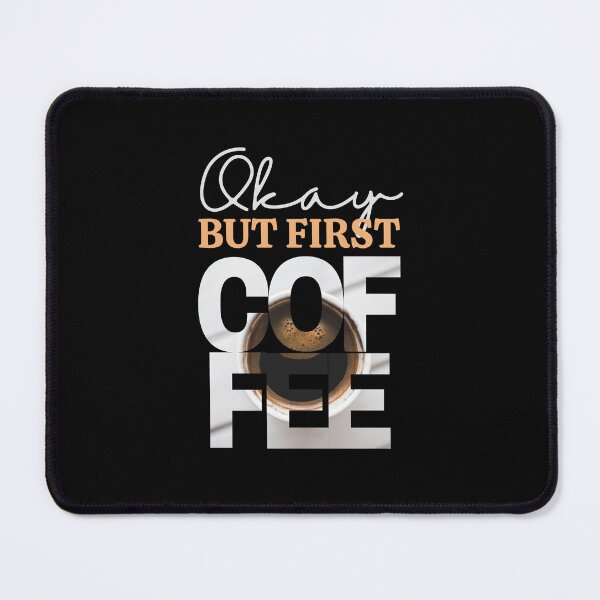 Item preview, Okay But First Coffee designed and sold by ilalang-by-eka.