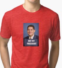 Not My President Tri-blend T-Shirt